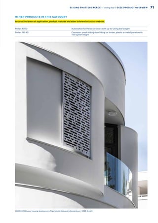 Perlan AUT 2 Automation for Perlan on doors with up to 120 kg leaf weight
Perlan 140 KS Corrosion-proof sliding door fitting for timber, plastic or metal panels with
140 kg leaf weight
KADO KARIM luxury housing development, Riga (photo: Aleksandrs Kendenkovs / GEZE GmbH)
You can find areas of application, product features and other information on our website.
OTHER PRODUCTS IN THIS CATEGORY
71SLIDING SHUTTER FAÇADE –– sliding door |  GEZE PRODUCT OVERVIEW
 