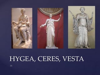 HYGEA, CERES, VESTA
 
