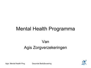 Mental Health Programma Van Agis Zorgverzekeringen 