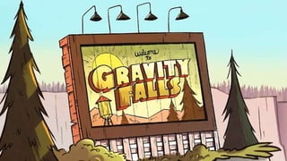 Gravity falls