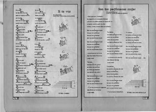 S· ~Si tav~ ) te vas",
., DI ~ ~Il ~n ~@ W@~te Iras s610 una vez con amor 0 sin el
(A. Zitarrosa)
para m I a ras muerto'h b' ~ debes irte ah~ CANTAN:LOSCHALCHALEROS
yo te pido
1),,­
que me 10 hagas saber
. .CitqUiero estar desplerto.
tu nostalgia
f)~
y tu fuga de ayer
Ctya no me enamora.
C C
Porque si te VClS
4iw
yoi>uiero creer
Mira que vivir
G. .sangre de gom6n
~que n'Jnca vas a volv~~~
C.
O'~ ~fIt'-
y ha faltado corazon
C
dlmelo y sera yo bien puedo ser
m~o menos cruel
O":t ~
~ ..Sl te qUleres Ir
O~ ·G 'Q~
yo siempre supe perder. el que te ayude a partir.
¢' t~Si te vas
. 0+.qUiero verte partir
saber que te has S't
c:.
Si te vas
'h· ,no te vayas aSI
. ~
lIevate tu vida
~b C
B
. d'~Sin a loses
If) 'l
el amar y el morir
nunca son olv~.
si no puedes
O~
olvidarme y partir
~
borra las heridas.
(...,
~
~ ,;,r
b '
B
L
Pap-,"o tu piel C
Vete sin dolor
vie~o mi querer
t>~ ~.."'yo te puedo comprender
It:.
lin saber por que
n~Podras ir
1l"T Grno te quiero detener.
~
debes comprender
() r . G.Cft,que soy el mlsmo de aye~
C .no hay meJor amor
Gil 'que e que ya paso
0;. d' d"~se slente eClr a lOS.
(), Gt
Y no sera por eso
O~ ~
que estemos separados
c: -c:;.
aunque no te marcharas
I
p~ . ad~o nuestro esta termm 0
C.
pero si te vas
(it.
yo qUlero creer
O~ ~
que nunca vas a volver.
not ~
'fno sera por eso
D"" ~que estemos separados
C <::.aunque no te marcharas
0" Cst10 nuestro esta terminado
Oe;.pero Sl te vas
~
yo quiero creer
D"t ~
que nunca vas a volvar.
0_
2
_0
Si te vas
RITMO: ZAMBA
6• .
501.
400.
l~:
1••
0
0
76 . 

,
t"
I
I
~
I
~rro {CQJJ~ ~rr]@ffffil@rru@~ ffffilQJJ]@[f
(Dominio Publico) 

CANTA: CARLOS MEJIA GODOY 

-Que cosa es el "sulibello"
Ie pregunte a mi compadre Baltasar
~~ r
1 ·y 61 tir6 una pi~dra p6mez al fondo del rio
t
b
y cuando volvi6 a salir me dijo:
~mirela, mirela, mirela c6mo se sulibella.
1
Son 10s parjumenes mujer
2 Tus labios, Tu cuerpo,los que me sulibeyan 1 1
tus labios petalos en flor tu cuarpo chucaro mi bienlos que me sulibellan 2 21 c6mo me soripellan ay c6mo me almarellason tus perjumenes mujar.
1
c6mo me soripellan ay c6mo me almarella
1 1Son 10s perjumenes mujer tus labios petalos en flor. tu cuerpo chucaro mi bien.2
los que me sulibellan 1 1
Son tus perjumenes mujer Son tus perjumenes mujerlos que me sulibellan 2 21 los que me sulibellan los que me sulibellanson 105 perjumenas mujer.
los que me sulibellan los que me sulibellan
1 1-La primera en la frtlnte son tus perjumenes mujer. son tus perjumenes mujer. .
dijo Espiridi6n Pichlncha
1
-La tercera es la vencida Son tus perjumenes mujer... etc.yaqui est6:
dijo Castulo Barriga
TUlojos, yaqui esta:
1
tus ojos son de colobrf
2 . ~
Tus pechos,
ay cOmo me altltellan 1
tus pechos <:Antaros de miel
ay c6mo me IIlatollon 2
1 c6mo reverberellan,
101 ojos son de colibr L
~c6mo reverberellan,
1
Son tus perjumenas mujer
1
tus pechos c6ntaros de miel.
2
los que me sulibellan 1
Son tus perjumenes mujer
los que me sulibellan
1
los que me sulibellanson tus perjumenes mujar.
2
-----------,--,~]; (- ~2e. (
los que me sulibellan -=----~l;! ..
1 Son tus
- Y no hay primera sin segunda son tus perjumenes mujer.
dijo Micho an la botica
- Y va la buena comp.Raro.
y &qUI esta: RITMO: BALADA SENCILLA
I 77 'fi

 