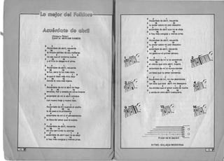 - - - [L@ rnru@]@rr @@~ [?@~~~@rr@-~-
£~{W@rr@@~@ @@ @[Q)rro~
(Amaury Perez) 

CANTA: MIRIAM RAMOS 

3 2 1 

Acuerdate de abril, recuerda
3 16 15 

la limpia palidez de sus mananas 

3 2 1 9 

no sea que el invierno vueIva 

3 16 15 

Y el friO te desgarre el alma.
3 2 1 

Acuerdate de abril, recuerda 

3 16 15 

la luz, pero la luz mas clara 

3 2 1 9 

la que el beso mas m fo deja 

3 16 15 

donde la roca mas lejana.
3 2 1 

Acuerdate de mf si abril te Ilega
3 16 15 

tendido, fieI y amado en otros brazos
4 3 

acuerdate de m f si abril volviera
2 1 

con nuevo traje y nuevo lazo.
3 2 1 

Acuerdate de m i cuando el otono
3 16 15 

Ie de paso a la primavera
4 3 

acuerdate de m f si el pensamiento
2 1 

te libra del amor que te sujeta.
3 2 1 

Acuerdate de abril, recuerda 

3 16 ~5 

mi voz cantando tu sonrisa 

3 2 1 9 

acuerdate de abril que no se aleja 

3 16 15 

si hay mas congoja y menos prisa.
3 2 1 

Acuerdate de abril, recuerda 

3 16 15 

tu andar sobre mi piel descalzo
3 2 1 

acuerdate de abril que no se aleja
3 16 15 

si hay mas congoja y menos prisa.
3 2 1 

Acuerdate de abril, recuerda
3 16 15 

tu andar sobre mi piel descalzo
3 2 1 

acuerdate de abri I, recuerda
3 16 15 

mi gesto en el primer abrazo.
3 2 1 

Acuerdate de m f si te sorprende
3 16 15 

el viento que otro abril, trajera
4 3 

acuerdate de m f si nunca sientes
2 1 

un beso que tu amor convenza.
3 2 1 

Acuerdate de m f, no me abandones
3 16 15 

tan sola que este abril me desespera
~ 
3 2 1 9 

no olvides que el amor vuela de noche B~ 
3 16 15 

Y anida en otro abril cualquiera.
d
1~6~1rB 
b  ,

------fl'6··-----------,5.. 0
--------------114• .
3 --pa. 0
- - -- --1 -1-0---0- 3
1
2• . 

A-cuer-da-te' dea-bri~
RITMO: BALAQA MOD"ERNA
r 13 ~J
 