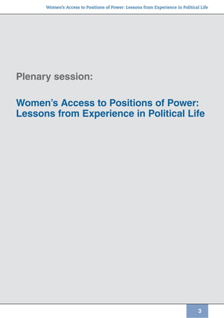 Women’s Access to Positions of Power: Lessons from Experience in Political Life
3
Plenary session:
Women’s Access to Posit...