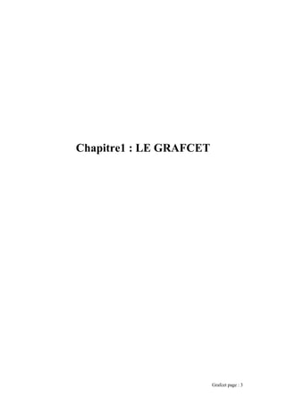 Chapitre1 : LE GRAFCET
Grafcet page : 3
 
