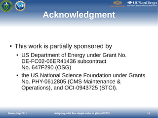 Acknowledgment


 ●   This work is partially sponsored by
      ●   US Department of Energy under Grant No.
          DE-F...