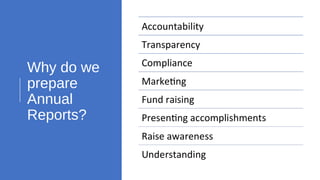 Why do we
prepare
Annual
Reports?
 