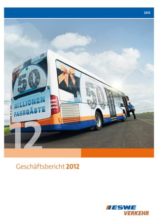 2012
Geschäftsbericht2012
 