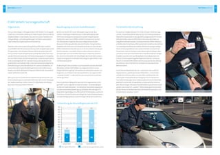 BetriebsbereicheBetriebsbereiche40 41
ESWEVerkehrServicegesellschaft
Allgemeines
DiezumJahresbeginn2010gegründeteESWEVerkehrServicegesell-
schaft,kurz:EVSGmbH,stellteauchimBerichtsjahr2012aufvielerlei
TätigkeitsfeldernunterBeweis,dasssiesichzueinerflexiblenund
schlagkräftigen„Schnelleingreiftruppe“mithoherundzuverläs-
sigerProblemlösungskompetenzentwickelthat.
NachderUnternehmensgründungAnfang2010hattezunächst
ausschließlichdieFahrausweisprüfungaufderAufgabenagendader
EVSgestanden.SchnelljedochkamenzahlreicheweitereBereiche
hinzu:SofallenheutebeispielsweiseauchderBetriebsschutzinklu-
sivederPförtnereisowiedieUnterhaltsreinigungdesFirmengebäu-
desvonESWEVerkehr,desBetriebsgeländesundderBuswerkstätten
indieZuständigkeitderEVS.DarüberhinauserbringtdieService-
gesellschaftinnerhalbderESWE-Unternehmensfamilieallgemeine
DienstleistungenunterschiedlichsterArt:seienesFahrdienste,sei
esdieUnterstützungbeiMarketingaktionenundGroßveranstal-
tungen,seiesdieKinderbeaufsichtigungimRahmender„Busverkehrs-
schule“(siehehierzuSeite29).
AberauchexterneKundenkönnendieDienstederEVSbuchen:Der
ersteGroßauftragvonaußerhalbESWEskam2011vonderWiesbade-
nerStadtverwaltung.SeithersindesEVS-Mitarbeiter,dieWiesba-
densParkscheinautomatenentleeren.
BeauftragungdurchdieStadtWiesbaden
BereitsseitHerbst2011sindinWiesbadensogenannte„Bus-	
streifen“unterwegs.ImRahmeneinermittlerweileüberdasJahr	
2012hinausverlängertenKooperationwerdenAngehörigeder	
Stadtpolizei,wennsieimÖPNV-UmfeldimEinsatzsind,vondrei	
EVS-Mitarbeiternbegleitet,diezuvorerfolgreicheineAusbil-
dungzumOrdnungspolizistenabsolvierthatten.Diegemischten
Doppelstreifenkümmernsichbeispielsweisedarum,dassdiedem
ÖPNVvorbehaltenenBusfahrspurennichtvonanderenFahrzeugen
blockiertwerden–wasleiderimmerwiedervorkommtundsozu
VerspätungenimLinienverkehrführenkann.Indemdie„Busstrei-
fen“durchihreKontrollendieSchnelligkeitdesBusverkehrssichern,
tragensieinsgesamtzurAttraktivitätssteigerungdesÖPNVsinder
Landeshauptstadtbei.
ImBerichtsjahr2012wurdederZusammenarbeitzwischenderStadt
WiesbadenundderESWEVerkehrServicegesellschafteinneues
Tätigkeitsfeldhinzugefügt:DreiweitereEVS-Mitarbeiterwerdennun
eingesetzt,umimBereichdesIndividualverkehrs  densogenannten
„ruhendenVerkehr“zuüberwachen,wozuhauptsächlichparkende
Fahrzeugezählen.
EinenzusätzlichenBelegdafür,dassdieEVSimsogenannten„Dritt-
geschäft“auchundgeradefürexterneKunden–konkretesBeispiel
istebendieStadtWiesbaden–einattraktiverDienstleistungspartner
ist,lieferteineweitereBeauftragung:SeitMitte2012erbringenEVS-
AngestellteregelmäßigeChauffeurdienste  fürWiesbadenspolitische
Prominenz,nämlichfürdenerstenBürgerderStadt,Stadtverordneten-
vorsteherWolfgangNickel,sowiefürBürgermeisterArnoGoßmann.
	
Schwerbehindertenzählung
EinweiteresTätigkeitsfeldderEVSimBerichtsjahrstelltediesoge-
nannte„Schwerbehindertenzählung“dar.DerHintergrunddieser
Maßnahmebestanddarin,dassgemäßSozialgesetzbuchIXschwer-
behinderteMenschenimÖffentlichenPersonennahverkehrun-
entgeltlichbefördertwerden.DiedadurchbeidenÖPNV-Anbietern
entstehendenEinnahmeausfällewerdendenVerkehrsunternehmen
vomjeweiligenBundeslanderstattet;dieBerechnungsgrundlage
dieserErstattungbildeteinvomLanderrechneterDurchschnitts-
Prozentsatz.KanneinVerkehrsunternehmenjedochbelegen,dass
aufseinenLinienderProzentanteilderschwerbehindertenFahrgäs-
tegrößeristalsdervomLandfestgelegtePauschalsatz,kannein
höhererErstattungsbetraggeltendgemachtwerden.Genauaus
diesemGrundließESWEVerkehr2012eineentsprechendeZählung
durchführen:DasUnternehmenrechnetemiteinerdeutlichen
Mehreinnahme.
SomitführtenMitarbeiterderEVS–unterstütztvonzusätzlich
angeworbenen,speziellgeschultenHilfskräften–infünfunter-
schiedlichenZeitintervallenzwischenMärzundNovemberdie
ZählungderschwerbehindertenFahrgästeinFormrepräsenta-
tiverDatenerhebungendurch.DabeiwurdeimDreischichtbetrieb
praktischrundumdieUhrgearbeitet,unddasaufallenLinienan
allenWochentagen.MitdieserKomplettabdeckungkonnteerreicht
werden,dassempirisch„saubere“Zählresultategeneriertwurden,
diedemAnspruchderRepräsentativitättatsächlichgenügtenund
entsprechend„belastbar“waren.
8
17
38
29
39
26
EntwicklungderBeschäftigtenzahlderEVS
Januar2010 Januar2012 Dezember2012
25
EVS-eigeneMitarbeiter vonESWEVerkehrgestellteMitarbeiter
67
65
 