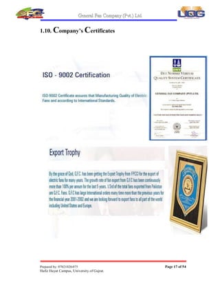 General Fan Company (Pvt Ltd§
Prepared by: 07021020-075 Page 16 of 54
Hafiz Hayat Campus, University of Gujrat¨
1.9. COMPANY S ACHIVEMENTS
 