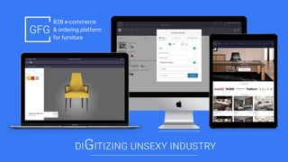 B2B e-commerce
& ordering platform
for furniture
 