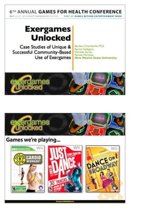 Exergames Unlocked: Case Studies of Unique & Successful Community Based Use of Exergames