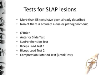 Tests for SLAP lesions
• More than 55 tests have been already described
• Non of them is accurate alone or pathogonomonic
...