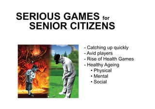 Play on: Serious Games for Elderly Citizens | PDF