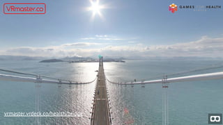 vrmaster.vrdeck.co/health/bridge