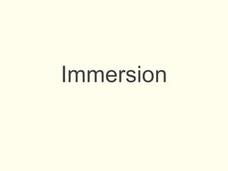 Immersion
 