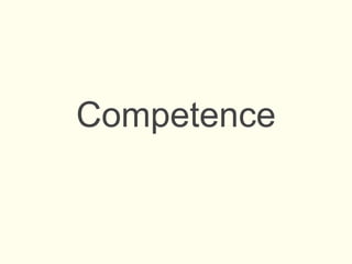 Competence
 