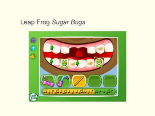 Leap Frog Sugar Bugs
 