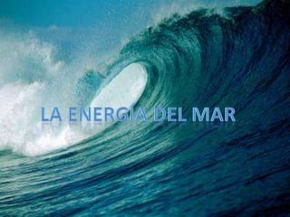 La energía del mar 