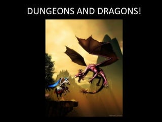 DUNGEONS AND DRAGONS! 