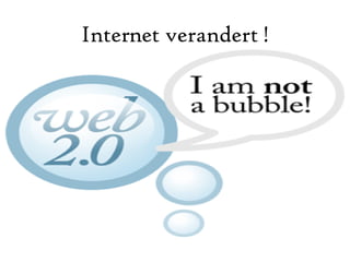 Internet verandert ! 