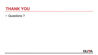 THANK YOU
•  Questions ?
 