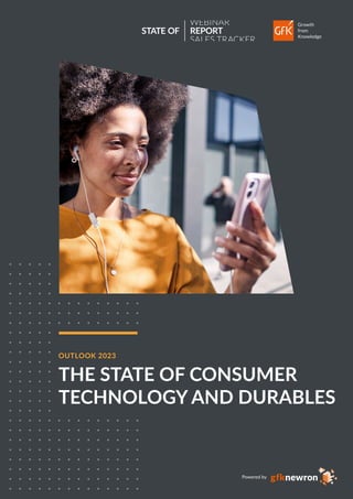 OUTLOOK 2023
THE STATE OF CONSUMER
TECHNOLOGY AND DURABLES
Powered by
 