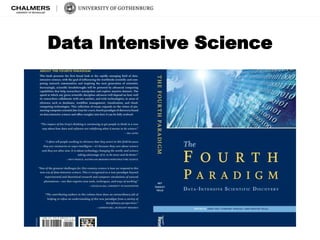 Data Intensive Science 
 