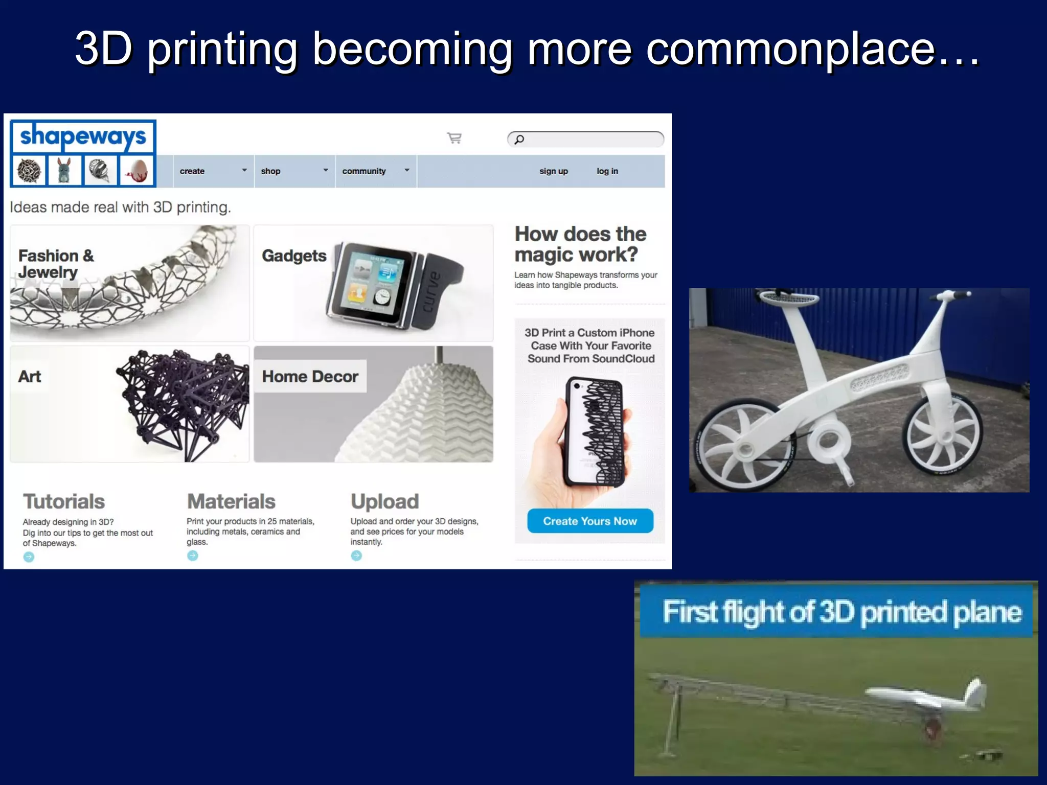 3D printing becoming more commonplace…
 