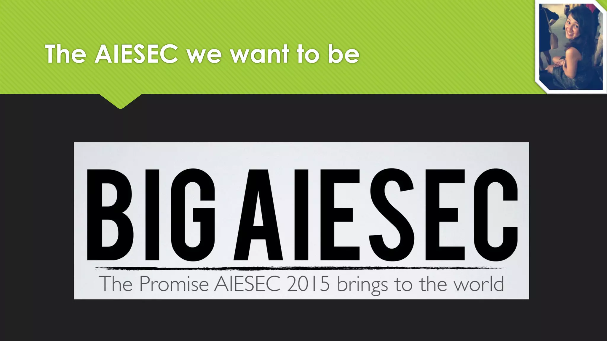 The AIESEC we want to be

 