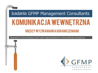 GFMP - Wyniki badania - Komunikacja wewnętrzna 2013