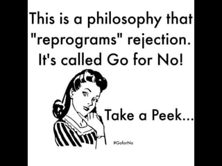 A Philosophy that Reprograms Rejection