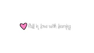 Fall in love with learning
 