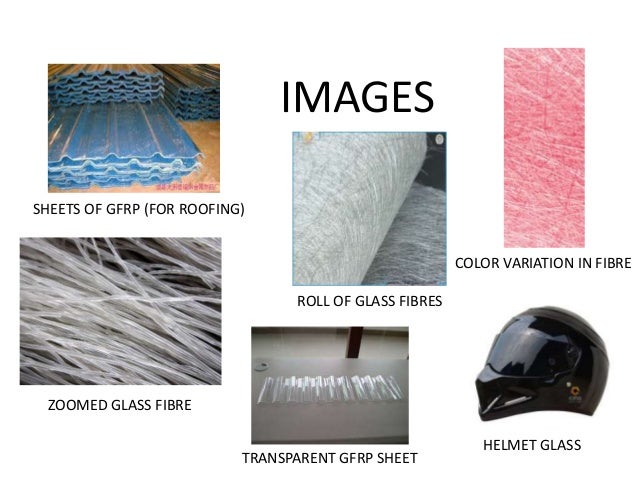 Glass fibre reinforced plastic (GFRP)