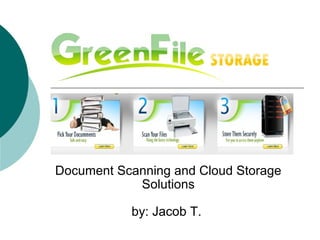 Document Scanning and Cloud Storage Solutions   by: Jacob T.  
