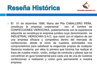 Reseña Histórica<br />El  01 de diciembre 1999, María del Pila CABALLERO PEÑA, constituye la empresa unipersonal  con el n...