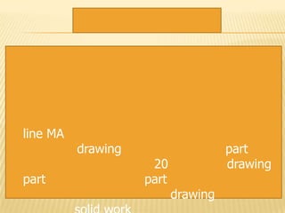 
line MA
drawing part
20 drawing
part part
drawing
 