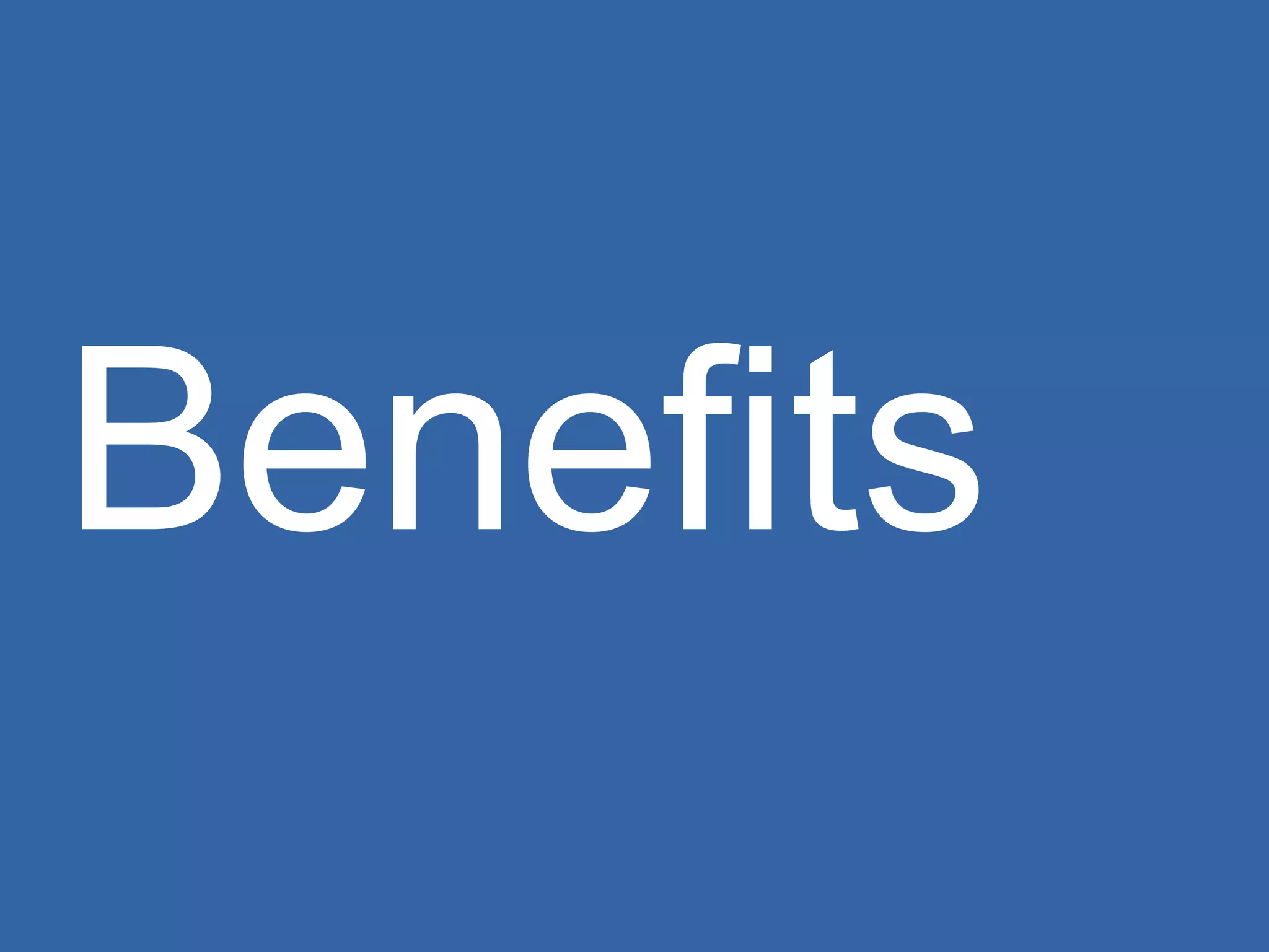 Benefits 