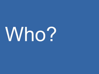 Who? 