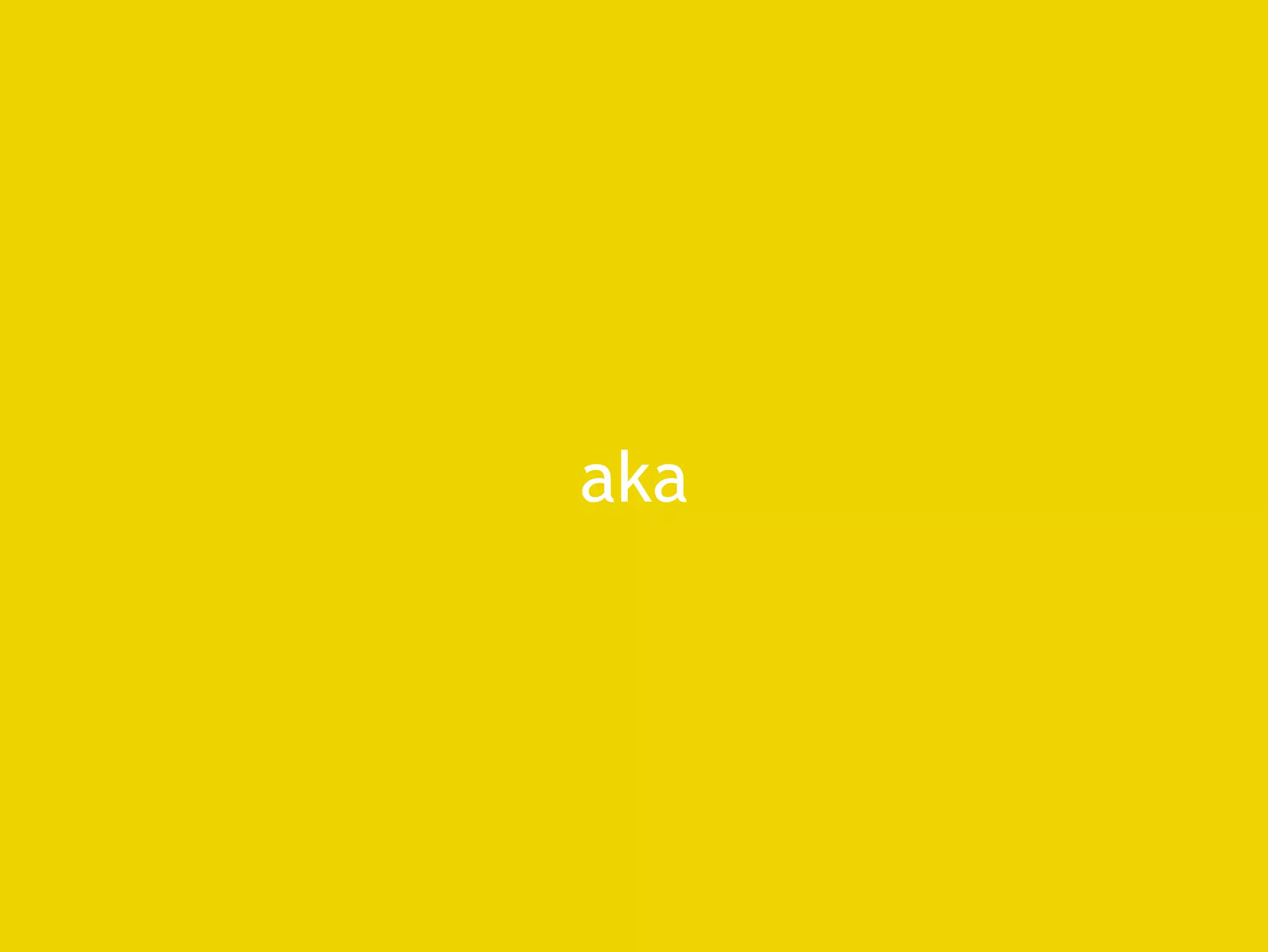 aka 