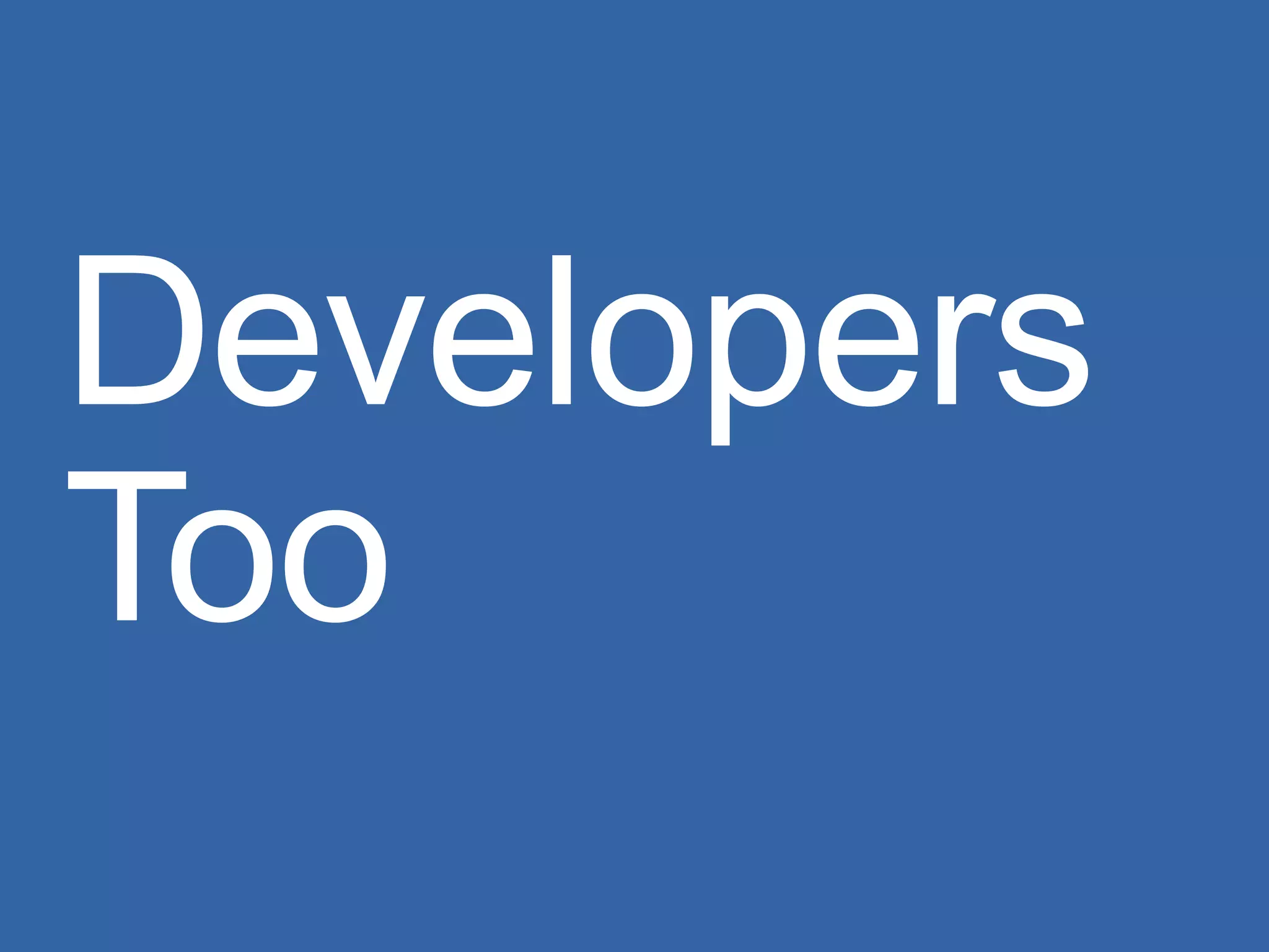 Developers Too 