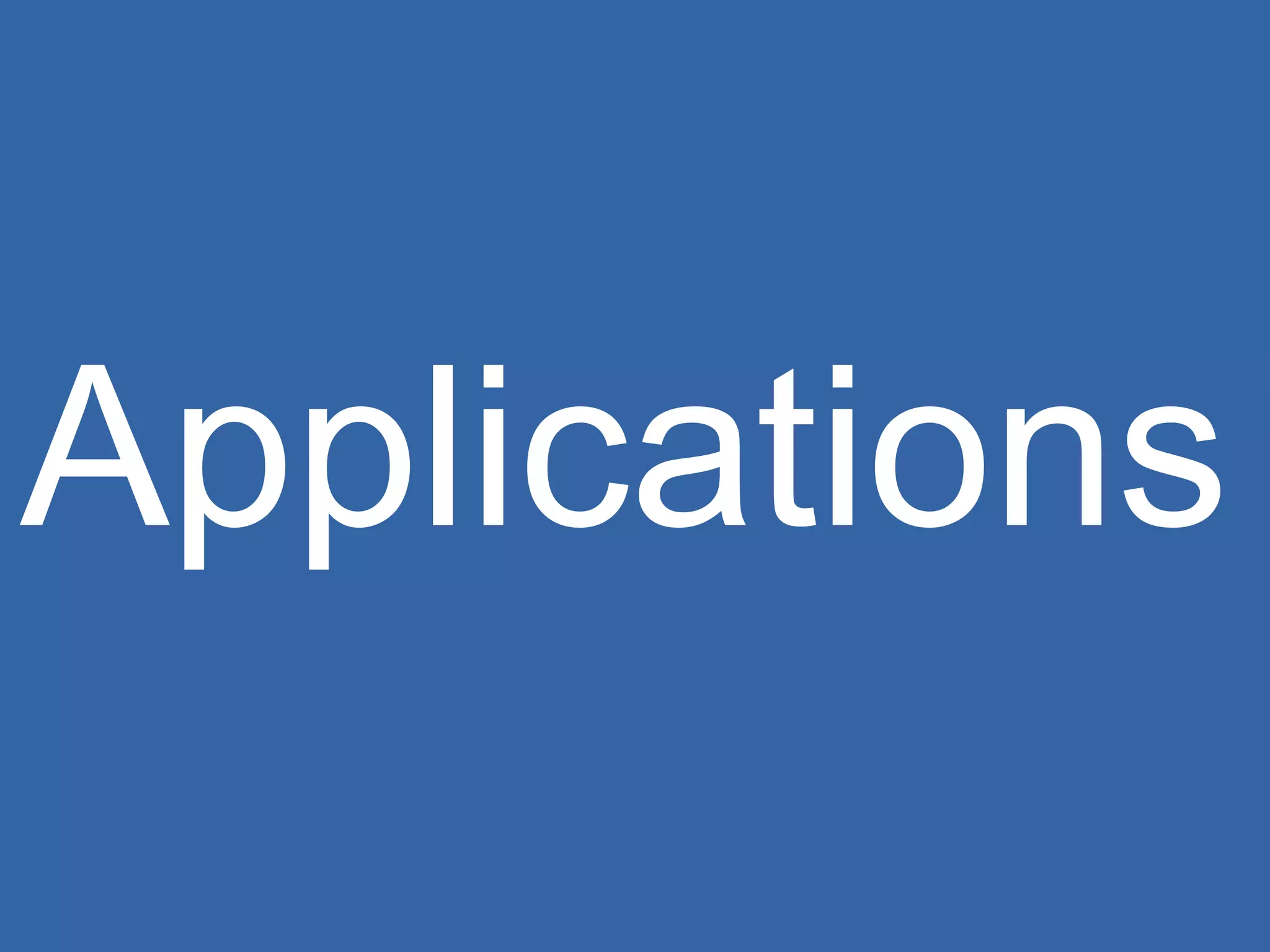 Applications 