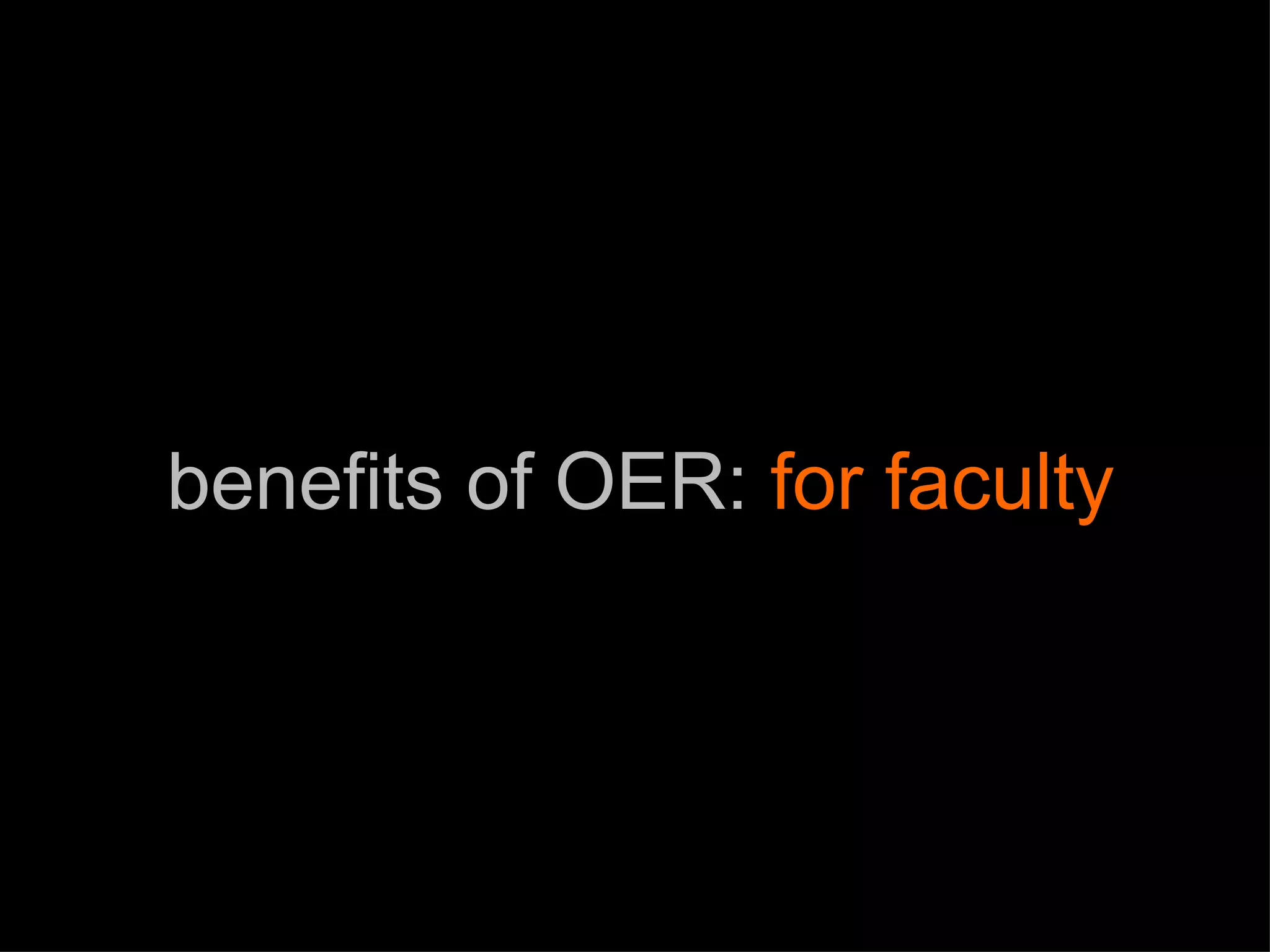 benefits of OER:  for faculty 