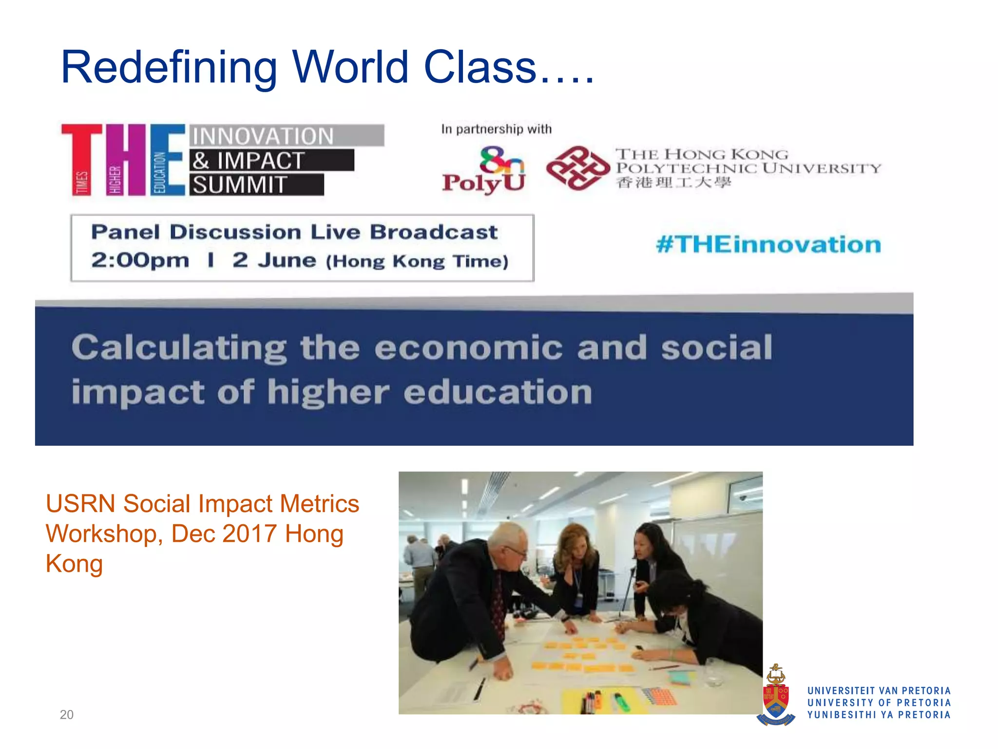 Redefining World Class….
20
USRN Social Impact Metrics
Workshop, Dec 2017 Hong
Kong
 