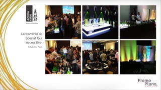 Edição São Paulo
Lançamento do
Special Tour
Azuma Kirin
 