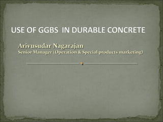 Arivusudar NagarajanArivusudar Nagarajan
Senior Manager (Operation & Special products marketing)Senior Manager (Operation & Special products marketing)
 
