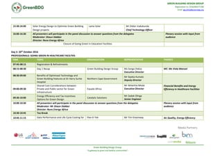 GREEN BUILDING DESIGN GROUP
Registration no: 2016/083277/08
Email: ggc2016@greenbdg.org
Green Building Design Group
-“A gateway to green and healthy communities”-
Media Partners
15:30-16:00 Solar Energy Design to Optimise Green Building
Design projects
Lamo Solar Mr Didier Iradukunda
Chief Technology Officer
16:00-16:30 All presenters will participate in the panel discussion to answer questions from the delegates
Moderator: Shaun Slabber
Director: Nuvo Energy Africa
Plenary session with input from
audience
Closure of Going Green in Education Facilities
Day 3: 20th
October 2016
PROFESSIONALS: GOING GREEN IN HEALTHCARE FACILTIES
TIME TOPIC ORGANISATION REPRESENTATIVE THEMES
07:45-08:15 Registration & Refreshments
08:15-08:30 Day 1 Recap Green Building Design Group Ms Songo Didiza
Executive Director
MC: Ms Viola Manuel
08:30-09:00 Benefits of Optimised Technology and
Green Building Features at Dr Harry Surtie
Hospital
Northern Cape Government
Mr Sipeka Kumalo
Deputy Director
Financial Benefits and Energy
Efficiency in Healthcare Facilities09:00-09:30
Shared Cost Considerations between
Private and Public sector for Green
Infrastructure
Equate Africa
Mr Nhlanhla Mtobi
Executive Director
09:30-10:00
Energy Efficiency and Tax Incentives
Options for Green Design
Catalytic Solutions
Mr Zadok Olinga
Senior Engineer
10:00-10:30 All presenters will participate in the panel discussion to answer questions from the delegates
Moderator: Mr Shaun Slabber
Director: Nuvo Energy Africa
Plenary session with input from
audience
10:30-10:45 Tea Break
10:45-11:15 Data Performance and Life Cycle Costing for Flex-O-Tek Mr Tim Greenway Air Quality, Energy Efficiency
 