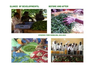 GLANCE OF DEVELOPMENTS; BEFORE AND AFTER
HYGIENIC FOOD HANDLING; 2013-2015
 