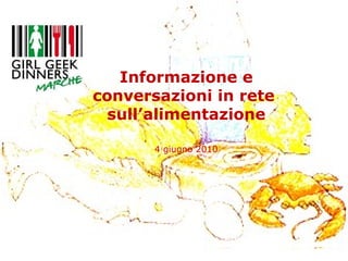 Informazione e conversazioni in rete  sull’alimentazione 4 giugno 2010 