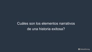 Cuáles son los elementos narrativos
de una historia exitosa?
 