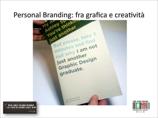 Personal	
 ?Branding:	
 ?fra	
 ?gra?ca	
 ?e	
 ?creaPvit
 